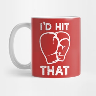 I'd Hit That - Hubie's Mom Mug